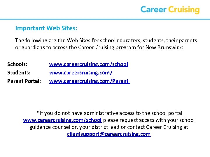 Important Web Sites: The following are the Web Sites for school educators, students, their