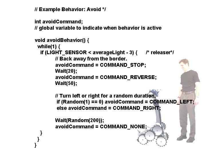 // Example Behavior: Avoid */ int avoid. Command; // global variable to indicate when