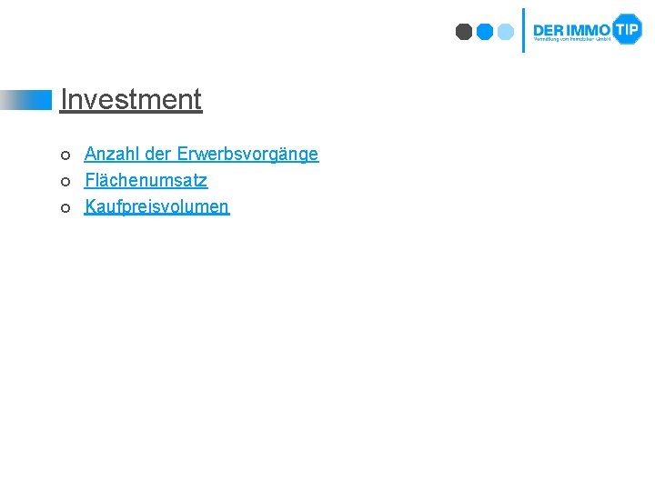 Investment ¢ ¢ ¢ Anzahl der Erwerbsvorgänge Flächenumsatz Kaufpreisvolumen 