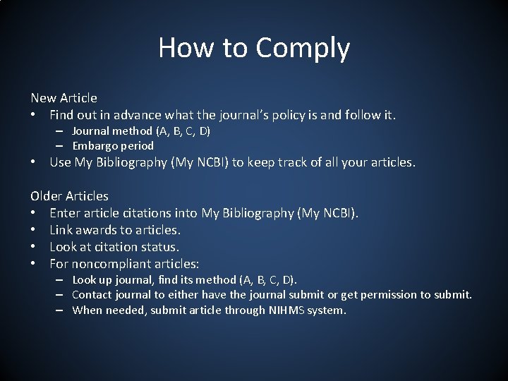 How to Comply New Article • Find out in advance what the journal’s policy