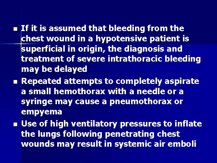 n n n If it is assumed that bleeding from the chest wound in