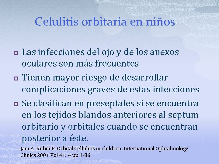 Celulitis orbitaria en niños p p p Las infecciones del ojo y de los