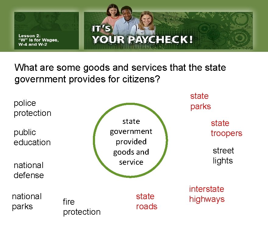 What are some goods and services that the state government provides for citizens? state