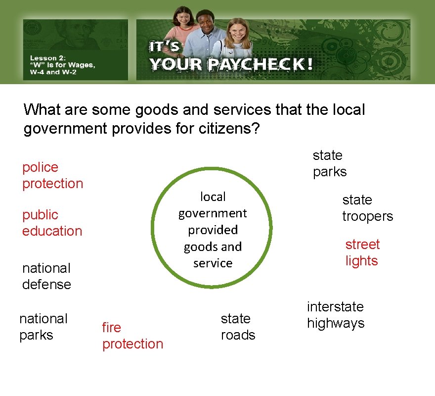 What are some goods and services that the local government provides for citizens? state