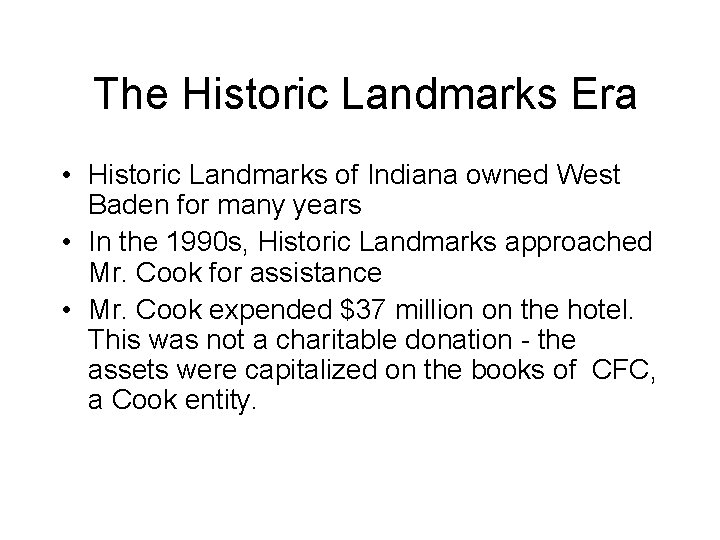 The Historic Landmarks Era • Historic Landmarks of Indiana owned West Baden for many