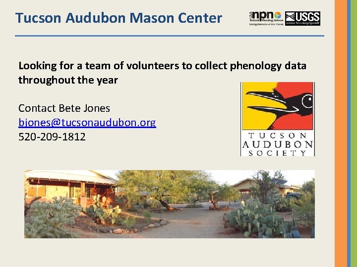 Tucson Audubon Mason Center Looking for a team of volunteers to collect phenology data