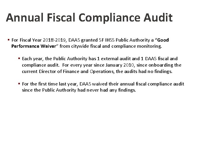 Annual Fiscal Compliance Audit § For Fiscal Year 2018 -2019, DAAS granted SF IHSS