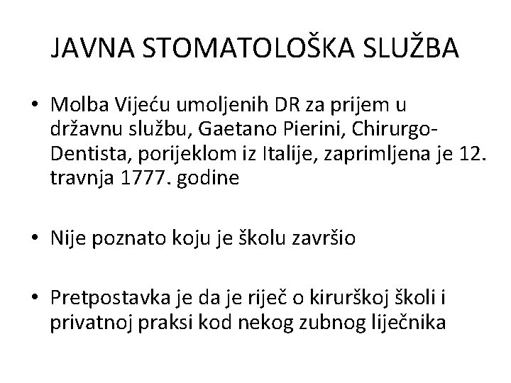 JAVNA STOMATOLOŠKA SLUŽBA • Molba Vijeću umoljenih DR za prijem u državnu službu, Gaetano