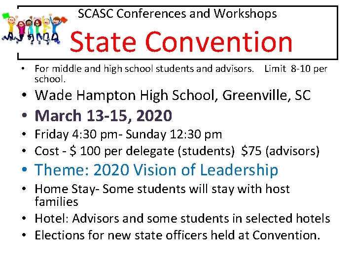 SCASC Conferences and Workshops State Convention • For middle and high school students and