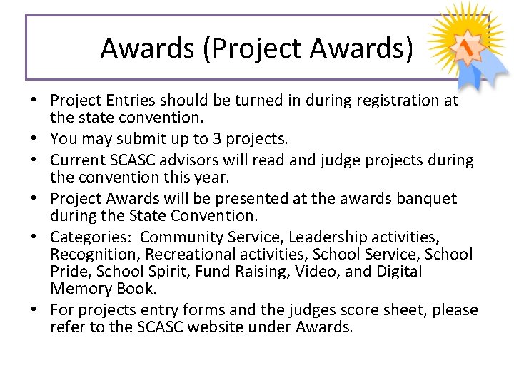 Awards (Project Awards) • Project Entries should be turned in during registration at the