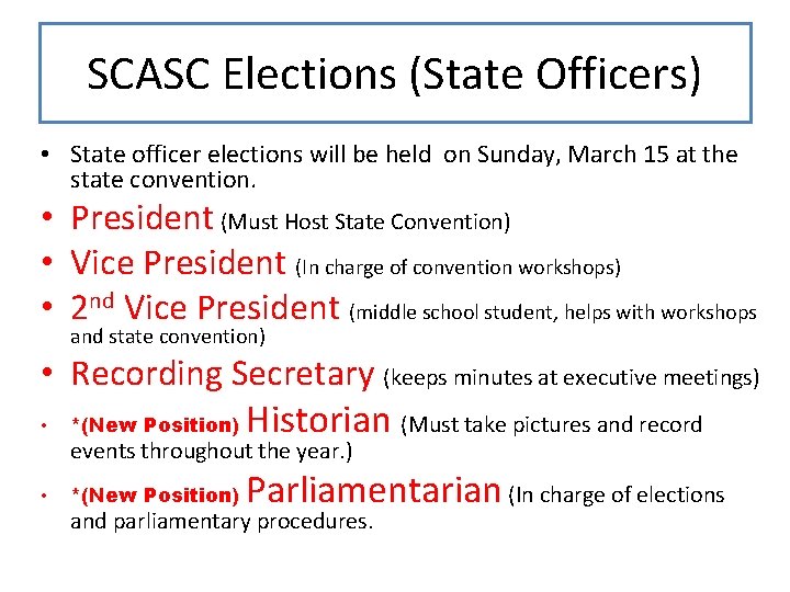 SCASC Elections (State Officers) • State officer elections will be held on Sunday, March