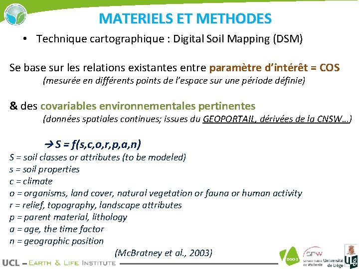 MATERIELS ET METHODES • Technique cartographique : Digital Soil Mapping (DSM) Se base sur