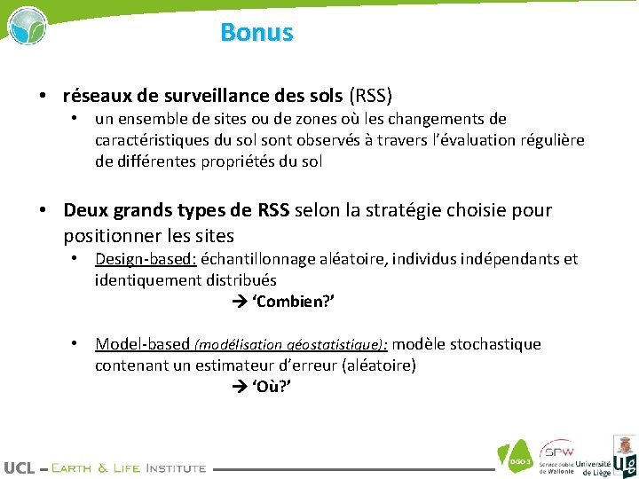 Bonus • réseaux de surveillance des sols (RSS) • un ensemble de sites ou
