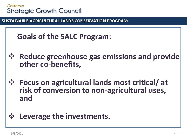 SUSTAINABLE AGRICULTURAL LANDS CONSERVATION PROGRAM Goals of the SALC Program: v Reduce greenhouse gas