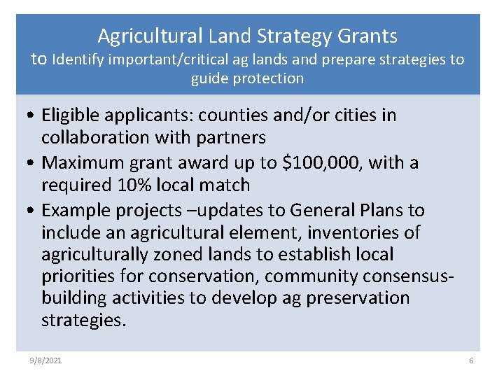 Agricultural Land Strategy Grants to Identify important/critical ag lands and prepare strategies to guide