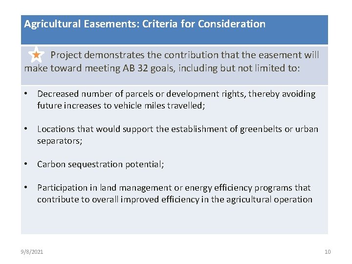 Agricultural Easements: Criteria for Consideration Project demonstrates the contribution that the easement will make