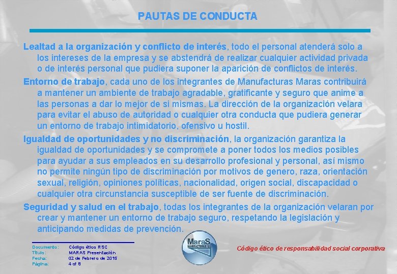 PAUTAS DE CONDUCTA Lealtad a la organización y conflicto de interés, todo el personal