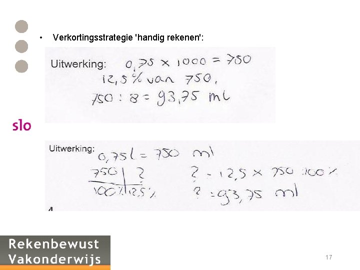  • Verkortingsstrategie 'handig rekenen': 17 