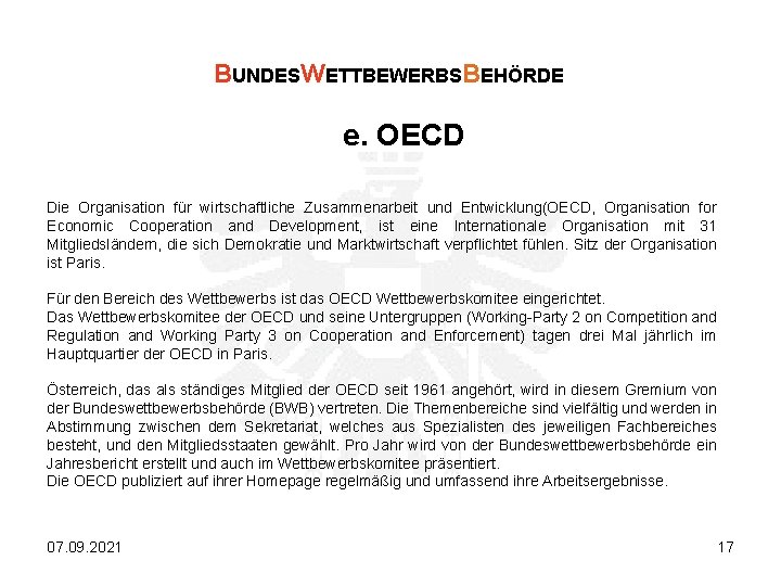 BUNDESWETTBEWERBSBEHÖRDE e. OECD Die Organisation für wirtschaftliche Zusammenarbeit und Entwicklung(OECD, Organisation for Economic Cooperation