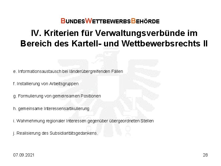 BUNDESWETTBEWERBSBEHÖRDE IV. Kriterien für Verwaltungsverbünde im Bereich des Kartell- und Wettbewerbsrechts II e. Informationsaustausch