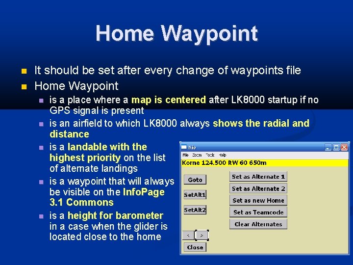Home Waypoint It should be set after every change of waypoints file Home Waypoint