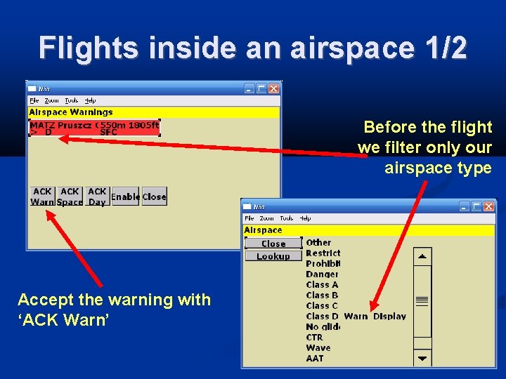 Flights inside an airspace 1/2 Before the flight we filter only our airspace type