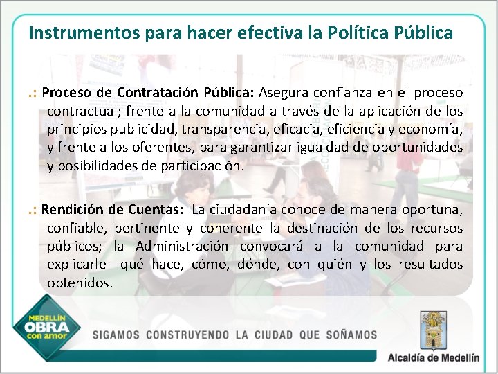 Instrumentos para hacer efectiva la Política Pública. : Proceso de Contratación Pública: Asegura confianza