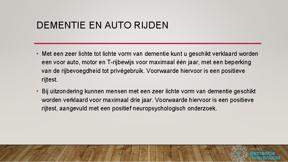 DEMENTIE EN AUTO RIJDEN • Met een zeer lichte tot lichte vorm van dementie