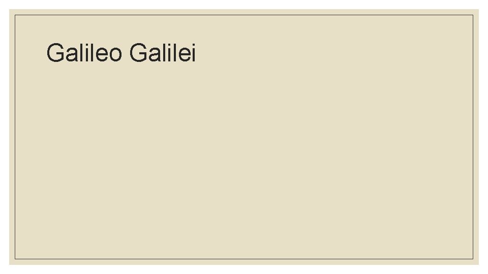 Galileo Galilei 