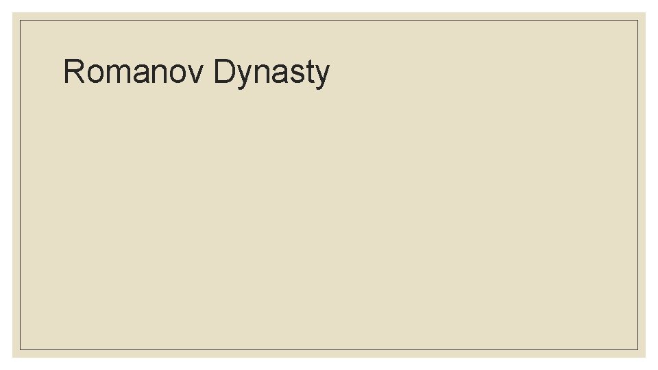 Romanov Dynasty 