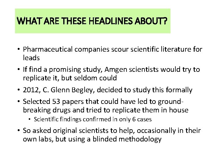 WHAT ARE THESE HEADLINES ABOUT? • Pharmaceutical companies scour scientific literature for leads •