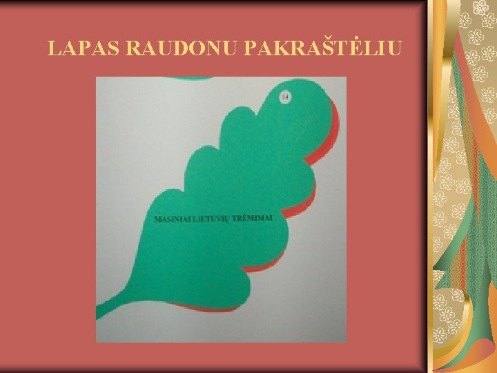 LAPAS RAUDONU PAKRAŠTĖLIU 