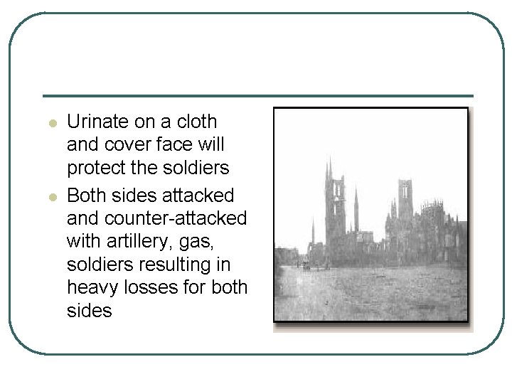 l l Urinate on a cloth and cover face will protect the soldiers Both