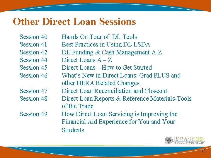 Other Direct Loan Sessions Session 40 Session 41 Session 42 Session 44 Session 45