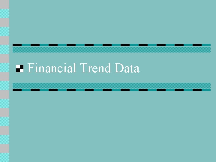 Financial Trend Data 