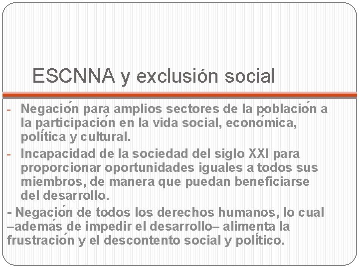 ESCNNA y exclusión social - Negacio n para amplios sectores de la poblacio n
