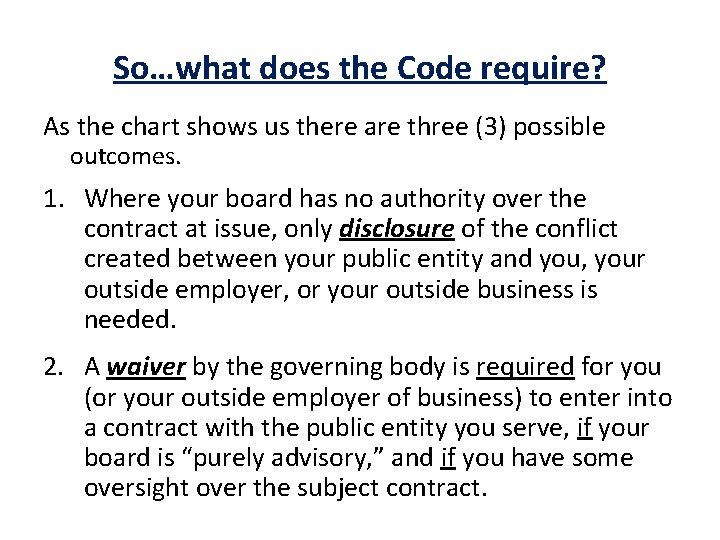 So…what does the Code require? As the chart shows us there are three (3)
