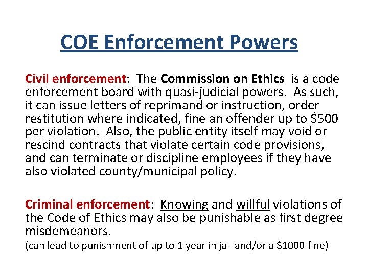 COE Enforcement Powers Civil enforcement: The Commission on Ethics is a code enforcement board