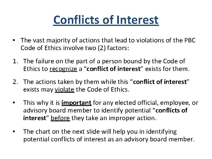 Conflicts of Interest • The vast majority of actions that lead to violations of