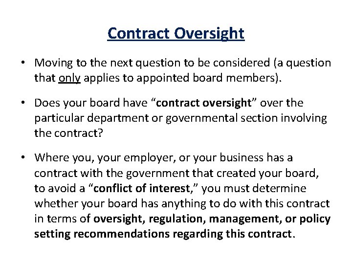 Contract Oversight • Moving to the next question to be considered (a question that