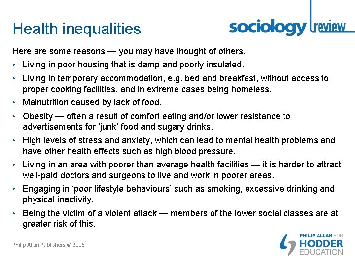 Health inequalities Here are some reasons — you may have thought of others. •