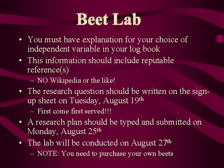 Beet Lab • You must have explanation for your choice of independent variable in