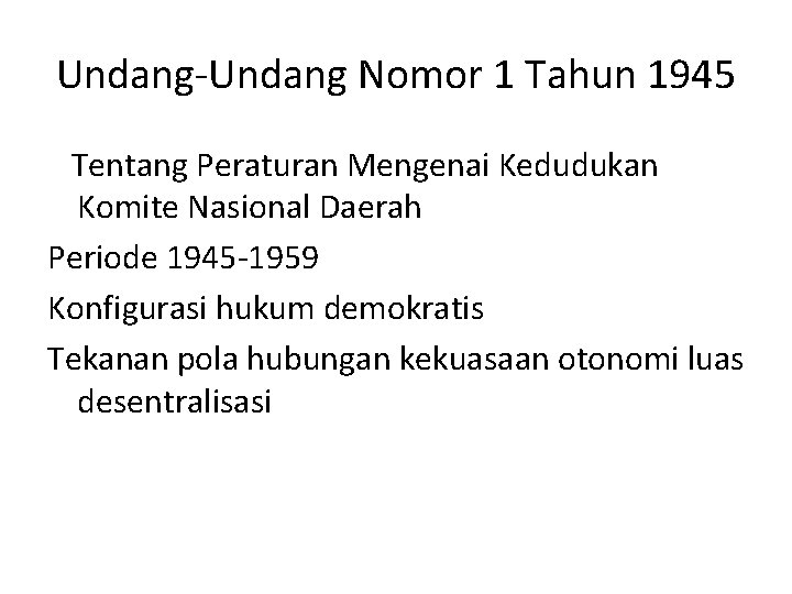 Undang-Undang Nomor 1 Tahun 1945 Tentang Peraturan Mengenai Kedudukan Komite Nasional Daerah Periode 1945