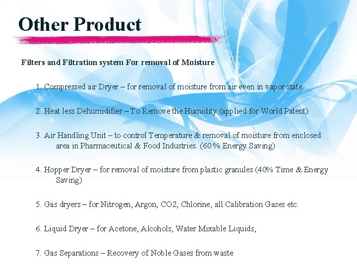 Other Product Filters and Filtration system For removal of Moisture 1. Compressed air Dryer