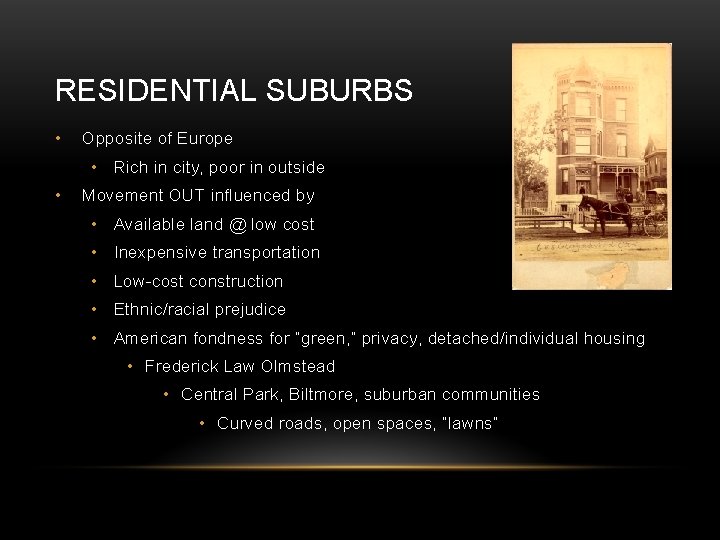 RESIDENTIAL SUBURBS • Opposite of Europe • Rich in city, poor in outside •