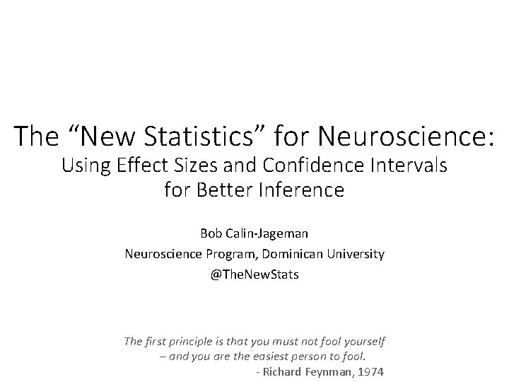 The “New Statistics” for Neuroscience: Using Effect Sizes and Confidence Intervals for Better Inference