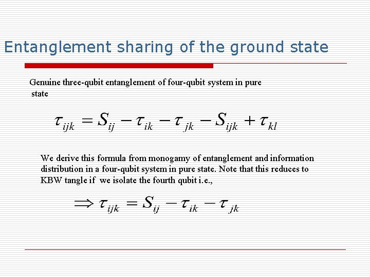 Entanglement sharing of the ground state Genuine three-qubit entanglement of four-qubit system in pure