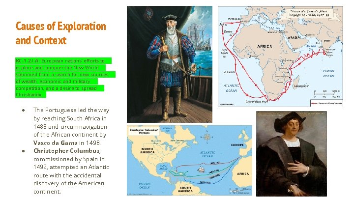 Causes of Exploration and Context KC-1. 2. I. A: European nations’ efforts to explore