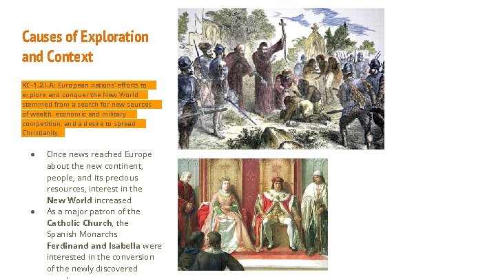 Causes of Exploration and Context KC-1. 2. I. A: European nations’ efforts to explore