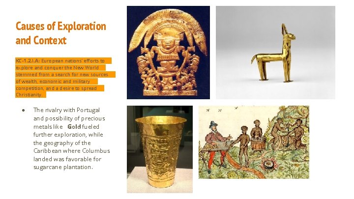 Causes of Exploration and Context KC-1. 2. I. A: European nations’ efforts to explore